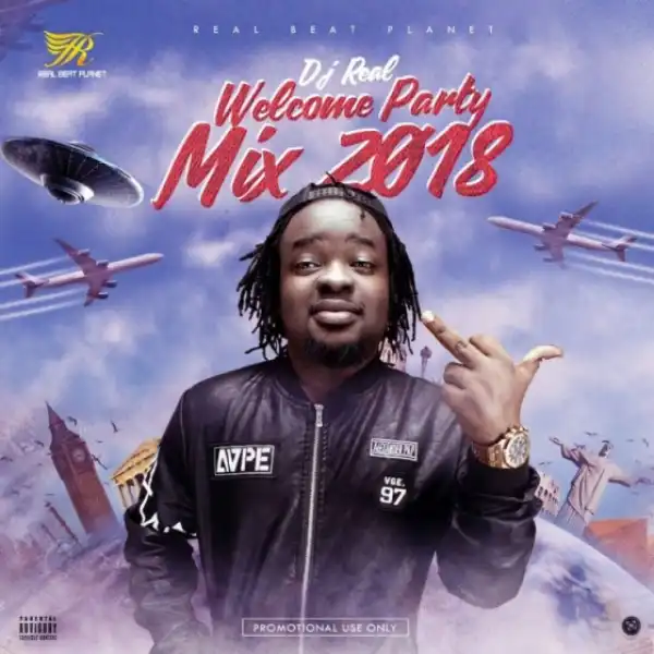 DJ Real - Welcome Party Mix 2018